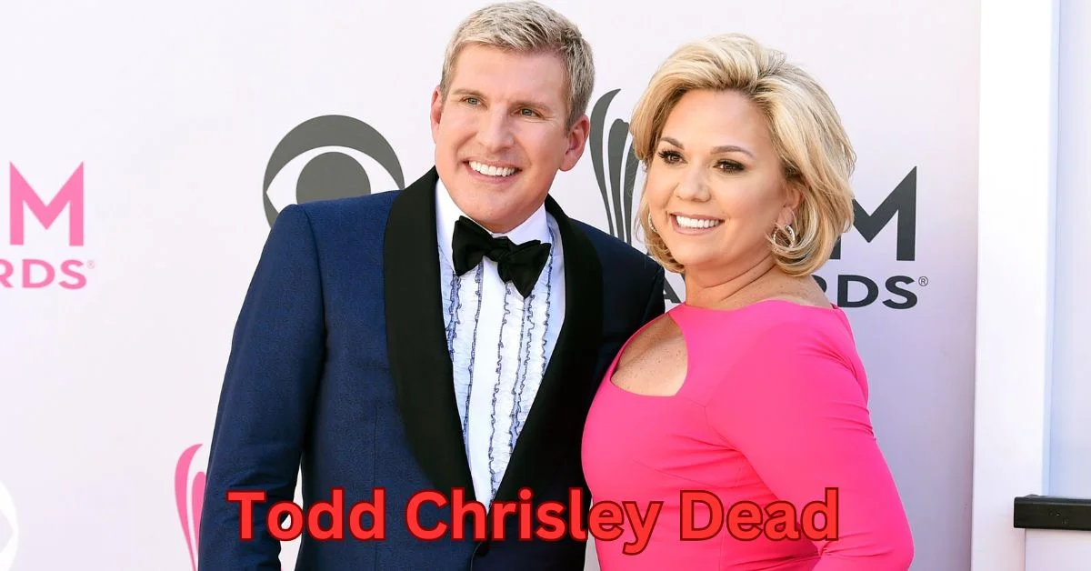 a person and person posing for a picture Todd Chrisley Dead